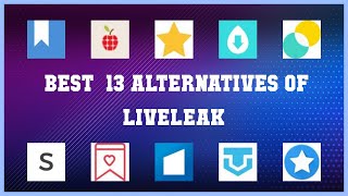 LiveLeak | Top 13 Alternatives of LiveLeak