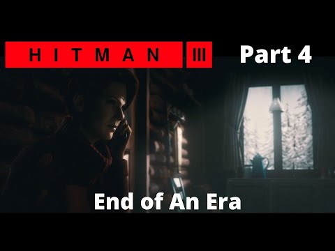 Hitman 3: Walkthrough Gameplay Part 4 End of An Era