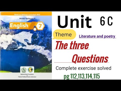 Class 7 English Unit 6c The three questions exercise solved pg 112,113,114,115#nbf#english#fbise