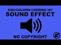 Kids Cheering Sound Effects Children Cheering Sound Effects Yay Cheering Sound Effect