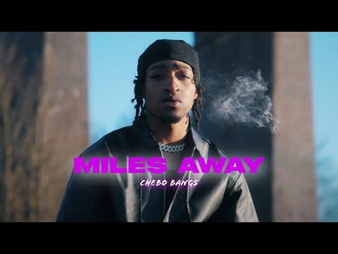 Chebo Bangs - Miles Away (All Day)