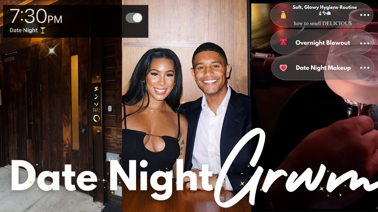 GRWM for a first date| LDR relationship, date night makeup, my go-to blowout + how to smell GOOD