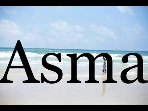How To Pronounce Asma🌈🌈🌈🌈🌈🌈Pronunciation Of Asma
