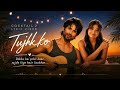 Arijit Singh Tujhko _from_ Cocktail_2_(VAMPIRE_PRESENT)__ d Kapoor Kriti_Love_Lyric Song_2026