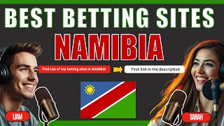 The Best Betting Sites in Namibia | Top 10 Sportsbooks 2025