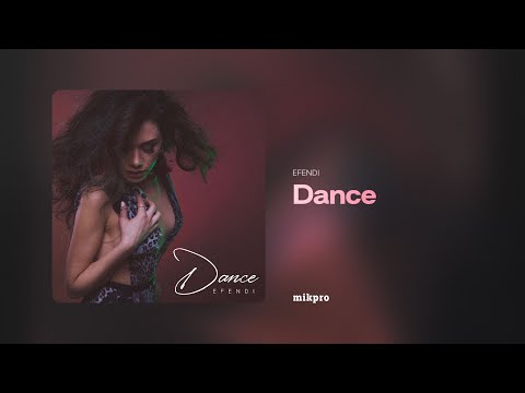 EFENDI — Dance (Rəsmi Audio)