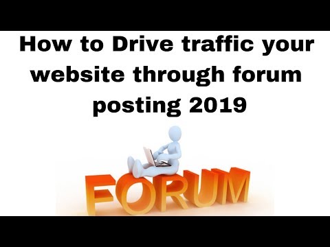 How to Drive traffic your website through forum posting 2019