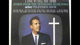 I Love To Tell The Story Tennessee Ernie Ford Capitol Full Dimensional Stereo