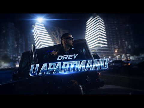 DREY - U APARTMANU (OFFICIAL VIDEO)