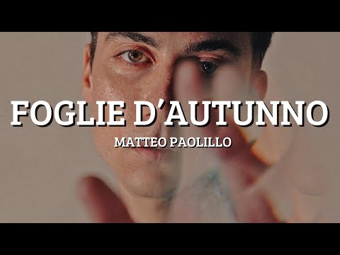 Matteo Paolillo, LolloFlow - (Mare fuori 4) - Foglie D'Autunno - Testo/Lyrics