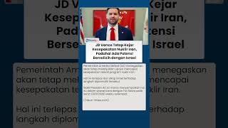Polemik Baru AS-Israel! JD Vance Kejar Deal Nuklir Iran meski Berisiko Memicu Gesekan