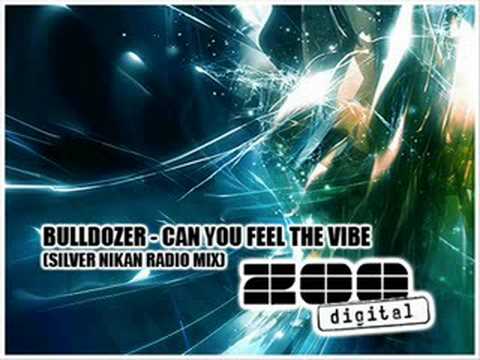 Bulldozer - Can You Feel The Vibe (Silver Nikan Remix)