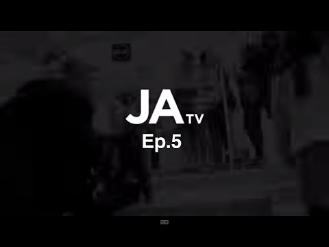 JA TV Episode 5