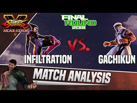 SFV AE Match Analysis: Final Round 2018 - Infiltration vs. Gachikun
