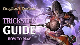 Dragon’s Dogma 2 Trickster Guide & Beginner Build (And How to Unlock)