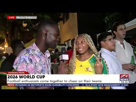 2026 World Cup: Football enthusiasts come together to cheer on their teams |Joy News Prime (11-6-26)