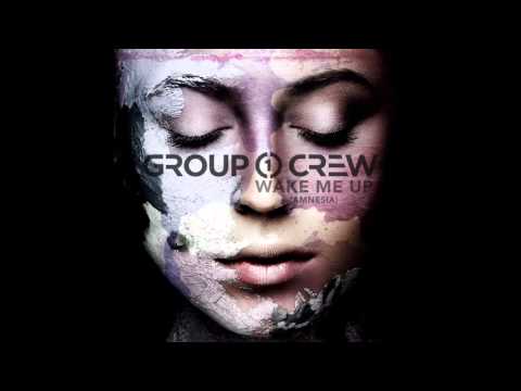 Group 1 Crew - Wake Me Up (Amnesia)