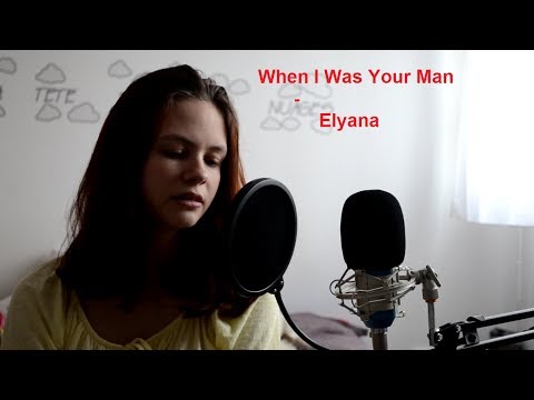 When I Was Your Man - Elyana (cover Bruno Mars)