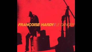 Francoise Hardy - Dix Heures En Eté - Le Danger - 1996