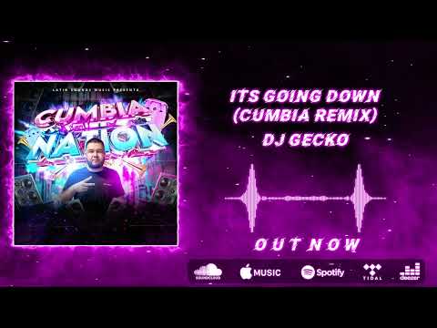 20. Its Going Down Cumbia Remix 💥Cumbia Nation 2022💥 - @DjGecko @LatinSoundsMusic