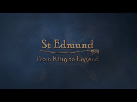 St Edmund - From King to Legend