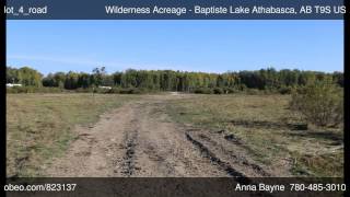 preview picture of video 'Wilderness Acreage - Baptiste Lake Athabasca  | by KENNEDY Real Estate'