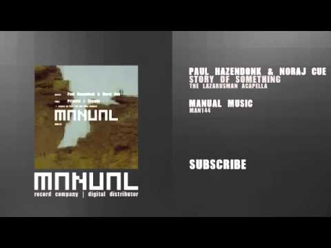 Paul Hazendonk & Noraj Cue - Story Of Something (Lazarusman Acapella)