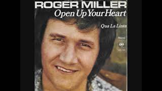 Open up your heart / Roger Miller.