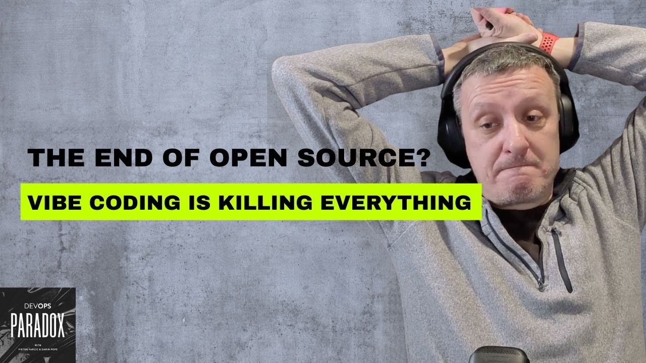 The END of Open Source? Vibe Coding Is Killing Everything