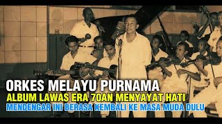 Download lagu ALBUM LAWAS OM PURNAMA ERA TAHUN 70AN  mp3