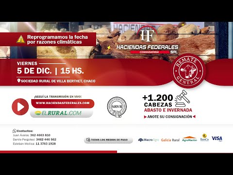 HACIENDAS FEDERALES - Viernes 5 de Diembre - Villa Berthet (Ch.) +1.200 cabezas