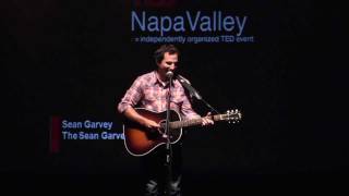 TEDxNapaValley - Sean Garvey - Vocalist & Songwriter