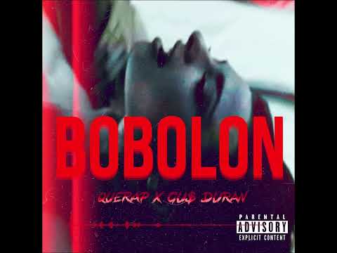 BOBOLON - Querap 🇨🇴 X Gu$ Duran 🇲🇽