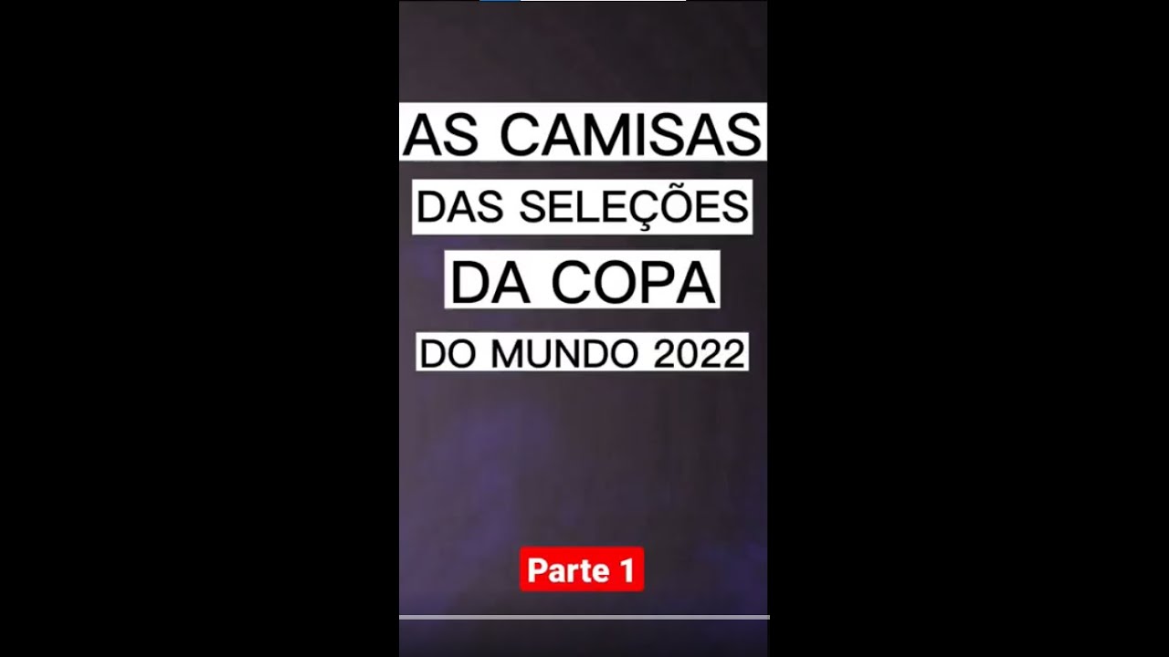 AS CAMISAS DAS SELEÇÕES DA COPA DO MUNDO DO CATAR [FUT10]