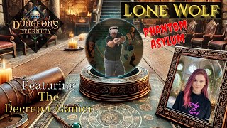 Dungeons of Eternity | Lone Wolf | Phantom Asylum