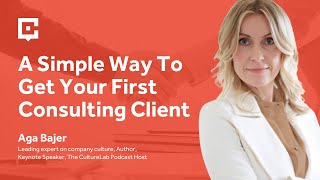 A Simple Way To Get Your First Consulting Client