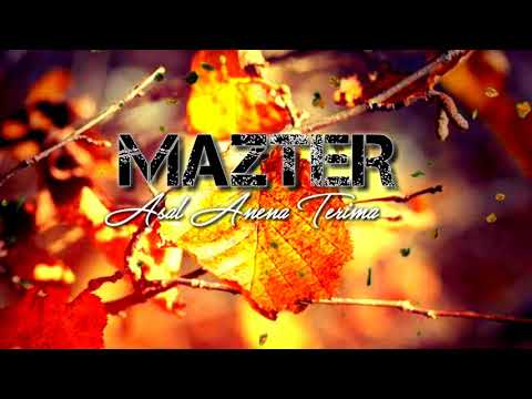 MAZTER - asal Anena tarima