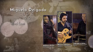 Miguelo Delgado - Wind Love ( 