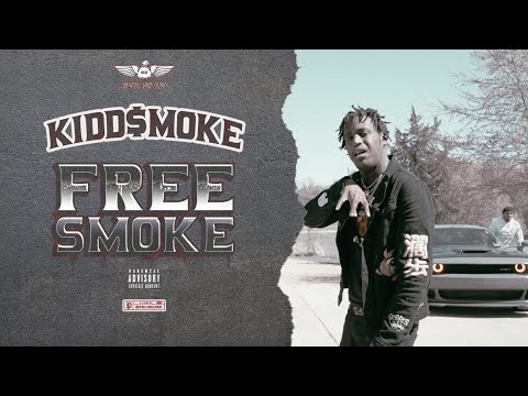 Kidd$moke | Free Smoke (Official Video) | Shot By @PULIDOJON