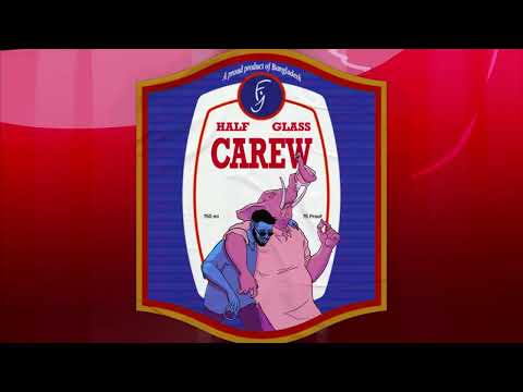 Half Glass Carew (হাফ গ্লাস কেরু) | Firoze Jong