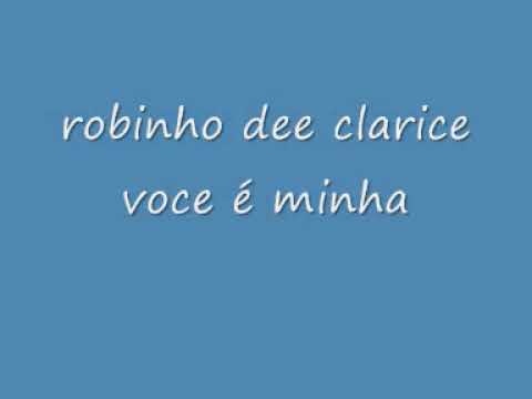 robinho dee clarice voce é minha