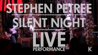 Stephen Petree: Silent Night (LIVE)