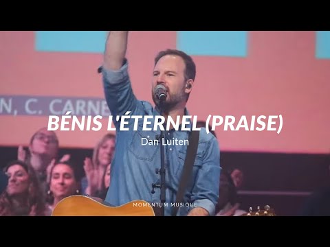 Bénis l’Éternel (Praise - Elevation Worship) Momentum Musique feat Dan Luiten
