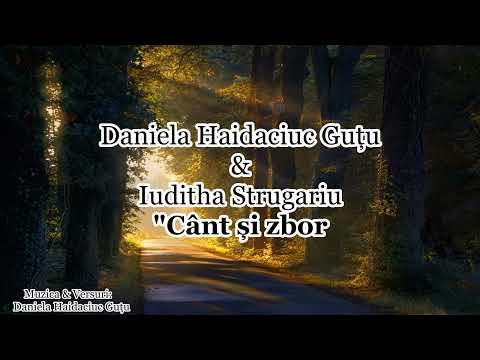 Daniela Haidaciuc Guțu & Iuditha Strugariu  "Cânt și zbor" [NOU 2022]