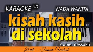 Download lagu KISAH KASIH DI SEKOLAH Karaoke OBBIE MESSAKH... mp3