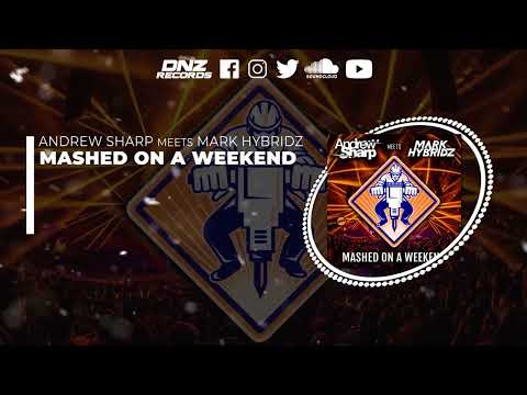 DNZF1248 // ANDREW SHARP MEETS MARK HIBRIDZ - MASHED ON A WEEKEND (Official Video DNZ Records)