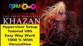 How to Use DenuvOwO Hypervisor Bypass Setup Tutorial VBS (The First Berserker: Khazan)