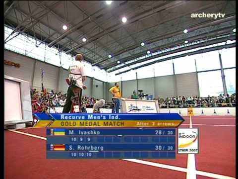 Markiyan Ivashko v Sebastian Rohrberg – recurve men gold | Izmir 2007 World Indoor Championships