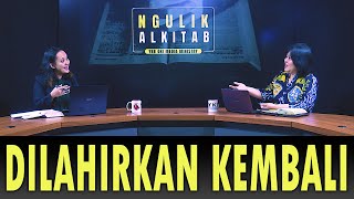 Download lagu NGULIK ALKITAB #172 - DILAHIRKAN KEMBALI mp3