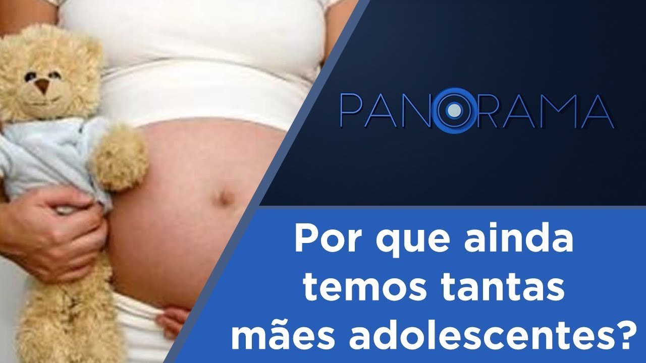 Panorama | Gravidez na adolescência | 21/02/2018